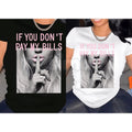 "If You Don't Pay My Bills" Sassy Graphic Tee
