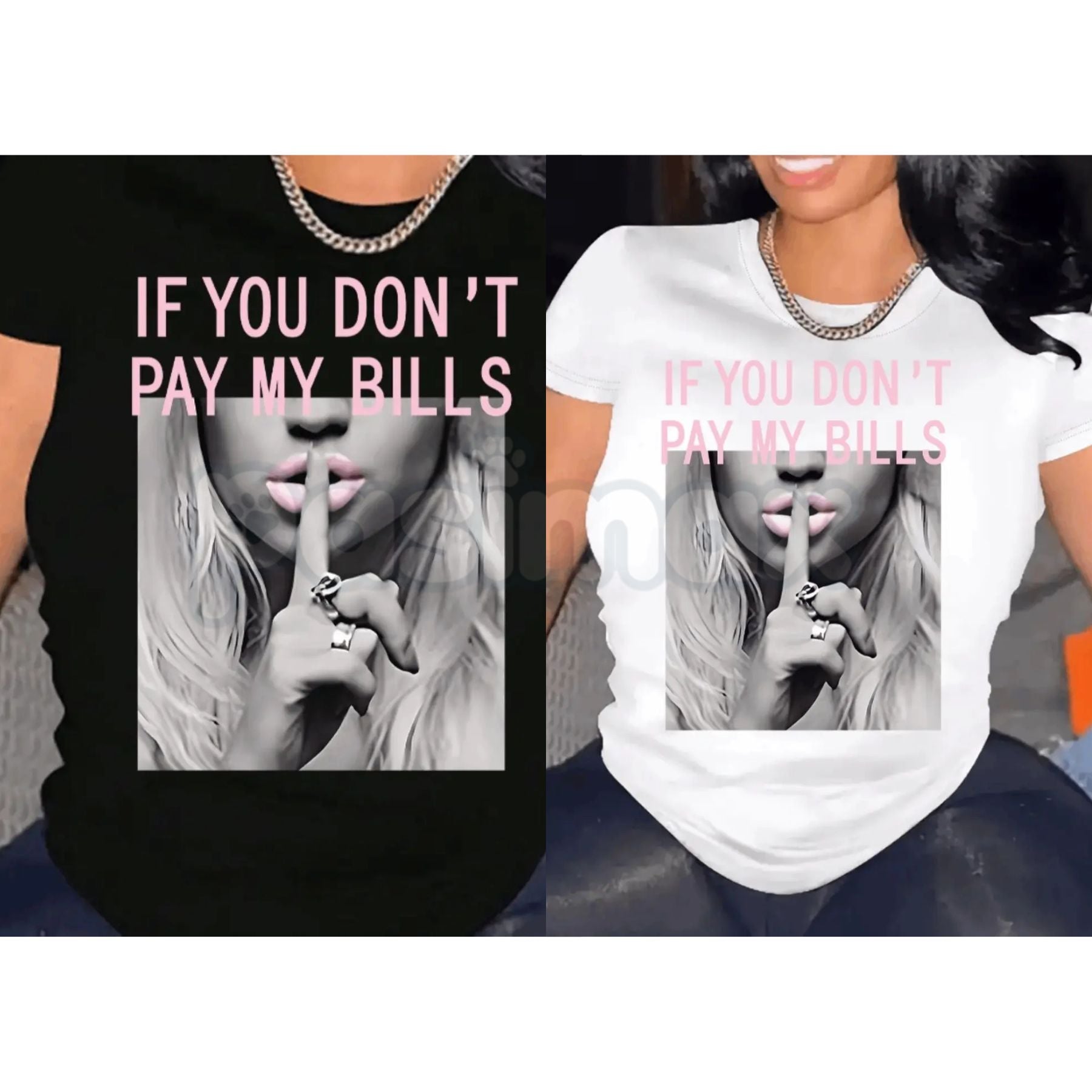 "If You Don't Pay My Bills" Sassy Graphic Tee